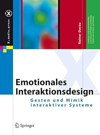 emotionales interaktionsdesign gesten und mimik interaktiver systeme 1st edition rainer dorau 3642031005,