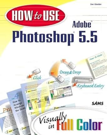 how to use adobe photoshop 5 5 visually in full color 1st edition daniel giordan 0672317192, 978-0672317194