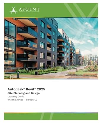 autodesk revit 2025 site planning and design 1st edition ascent center for technical knowledge 1962037843,