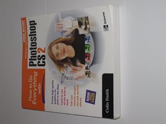 how to do everything with photoshop cs2 1st edition colin smith 0072261609, 978-0072261608
