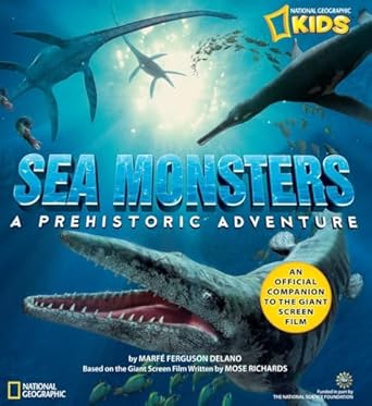 sea monsters a prehistoric adventure 1st edition marfe ferguson delano 1426301626, 978-1426301629