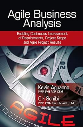 agile business analysis enabling continuous improvement of requirements project scope and agile project