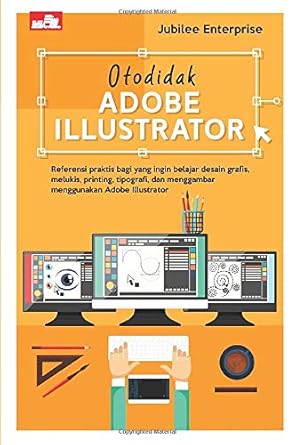 otodidak adobe illustrator 1st edition jubilee enterprise 6020477347, 978-6020477343