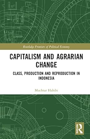 capitalism and agrarian change 1st edition muchtar habibi 1032212179, 978-1032212173