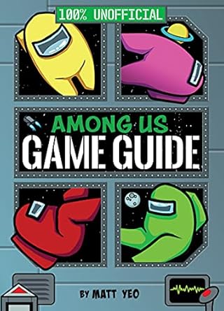 among us 100 unofficial game guide 1st edition matt yeo 0063135825, 978-0063135826