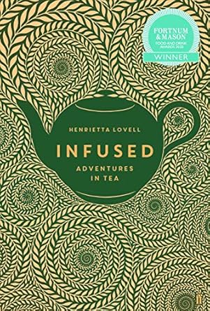 infused adventures in tea 1st edition henrietta lovell 0571324398, 978-0571324392