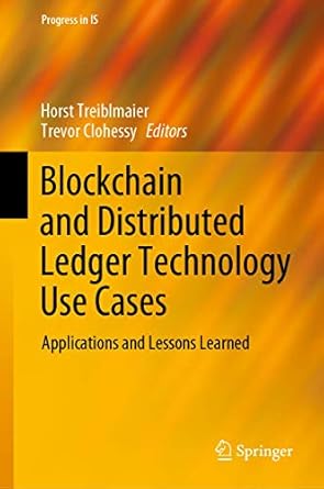 blockchain and distributed ledger technology use cases 1st edition treiblmaier 3030443361, 978-3030443368
