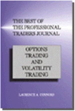 the best of the professional traders journal options trading and volatility trading 1st edition david landry