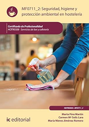 seguridad e higiene y proteccion ambiental en hosteleria hotr0508 servicios de bar y cafeteria 1st edition