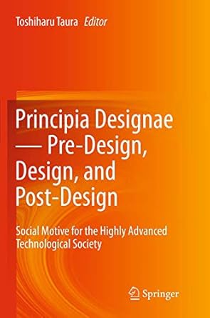 principia designae pre design design and post design social motive for the highly advanced technological