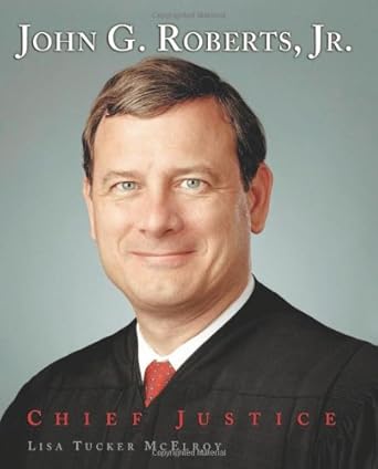 john g roberts jr chief justice 1st edition lisa tucker mcelroy 0822563894, 978-0822563891