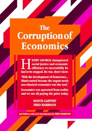 the corruption of economics 1st edition mason gaffney phd ,fred harrison 1916517005, 978-1916517004
