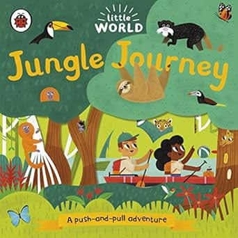 little world jungle journey a push and pull adventure 1st edition allison black 024137300x, 978-0241373002