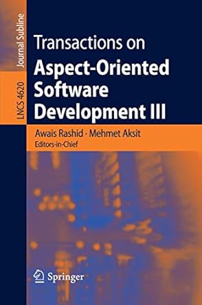 transactions on aspect oriented software development iii focus early aspects 1st edition awais rashid ,mehmet