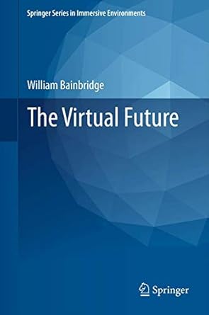 the virtual future 1st edition william sims bainbridge 0857299034, 978-0857299031