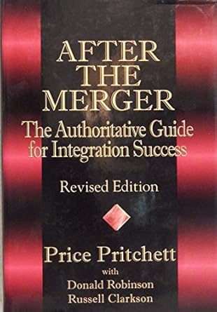 after the merger the authoritative guide for integration success 1st edition price pritchett 0786312394,