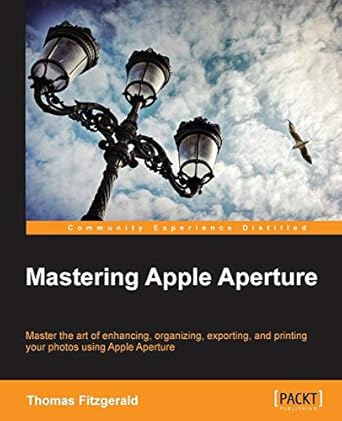 mastering apple aperture 1st edition thomas fitzgerald 1849693560, 978-1849693561