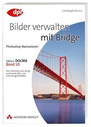 photoshop basiswissen band 1   docma photoshop basiswissen bilder verwalten mit bridge bd 10 1st edition