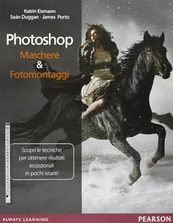 photoshop maschere and fotomontaggi 1st edition sean duggan ,katrin eismann ,james porto 8871929950,