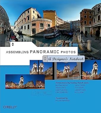 assembling panoramic photos a designers notebook 1st edition william rodarmor 0596009755, 978-0596009755