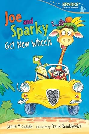joe and sparky get new wheels candlewick sparks 1st edition jamie michalak ,frank remkiewicz 0763666416,