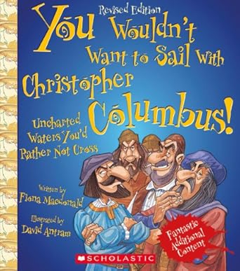you wouldnt want to sail with christopher columbus 1st edition fiona macdonald ,david antram 0531228533,