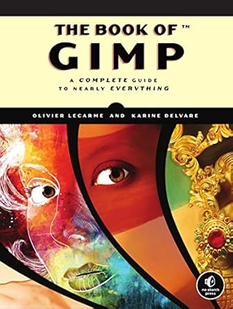 the book of gimp a complete guide to nearly everything 1st edition olivier lecarme ,karine delvare