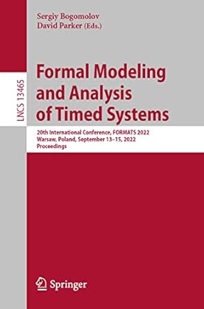 formal modeling and analysis of timed systems 20th international conference formats 2022 warsaw poland