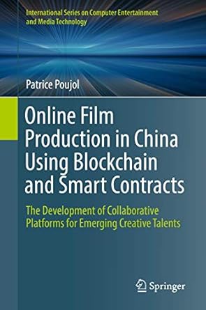online film production in china using blockchain and smart contracts 1st edition poujol 3030024679,