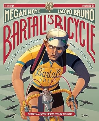 bartalis bicycle the true story of gino bartali italys secret hero 1st edition megan hoyt ,iacopo bruno
