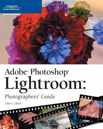 adobe photoshop lightroom photographers guide 1st edition john g blair 1598633392, 978-1598633399