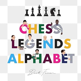 chess legends alphabet 1st edition beck feiner ,alphabet legends 0645851523, 978-0645851526