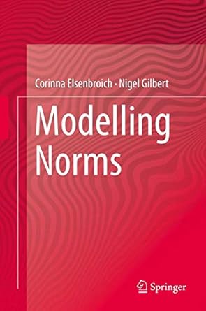 modelling norms 1st edition elsenbroich 9400770510, 978-9400770515