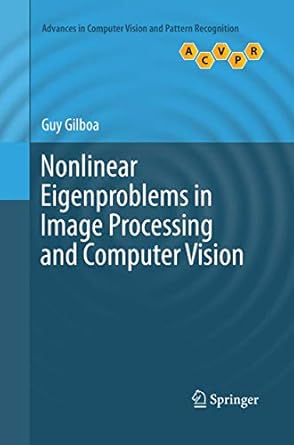 nonlinear eigenproblems in image processing and computer vision 1st edition guy gilboa 3030093395,