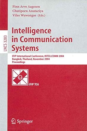 intelligence in communication systems ifip international conference intellcomm 2004 bangkok thailand november