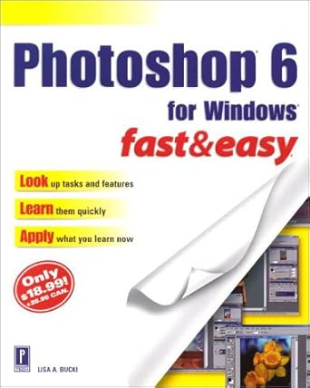 photoshop 6 for windows fast and easy 1st edition lisa a bucki 0761528504, 978-0761528500