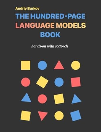 the hundred page language models book 1st edition andriy burkov 1778042740, 978-1778042744