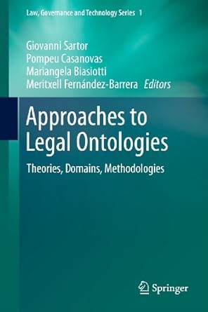 approaches to legal ontologies theories domains methodologies 1st edition giovanni sartor ,pompeu casanovas