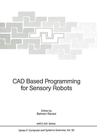 cad based programming for sensory robots proceedings of the nato advanced research workshop on cad based