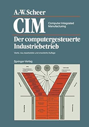 cim computer integrated manufacturing der computergesteuerte industriebetrieb 1st edition august wilhelm