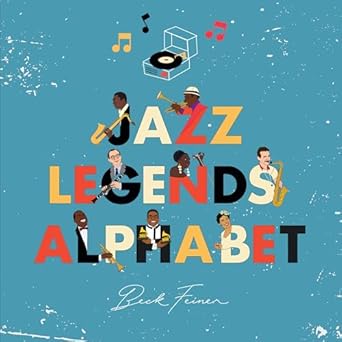 jazz legends alphabet 1st edition beck feiner ,alphabet legends 0645851515, 978-0645851519