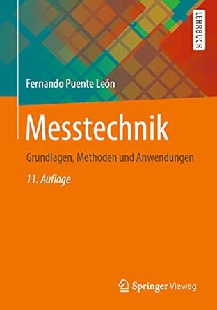messtechnik grundlagen methoden und anwendungen 1st edition fernando puente leon 3662597667, 978-3662597668