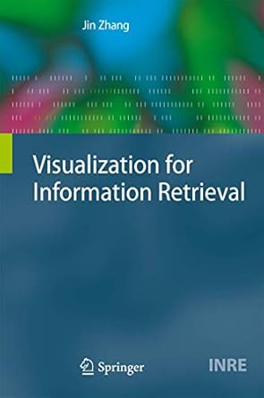 visualization for information retrieval 1st edition jin zhang 3642094422, 978-3642094422