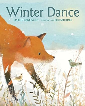 winter dance a winter and holiday book for kids 1st edition marion dane bauer ,richard jones 0544313348,