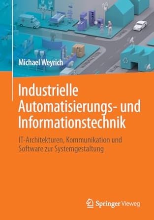industrielle automatisierungs und informationstechnik it architekturen kommunikation und software zur
