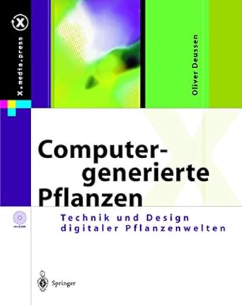 computergenerierte pflanzen technik und design digitaler pflanzenwelten 1st edition oliver deussen