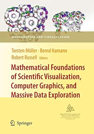 mathematical foundations of scientific visualization computer graphics and massive data exploration 1st