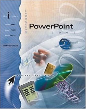 i series ms powerpoint 2002 introductory 1st edition stephen haag ,james perry ,merrill wells 0072470364,