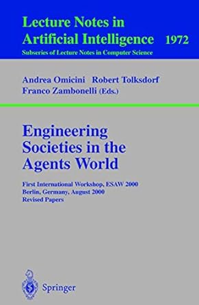 engineering societies in the agents world first international workshop esaw 2000 berlin germany august 21