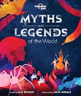 lonely planet kids myths and legends of the world 1st edition alli brydon ,julia iredale 1788683080,